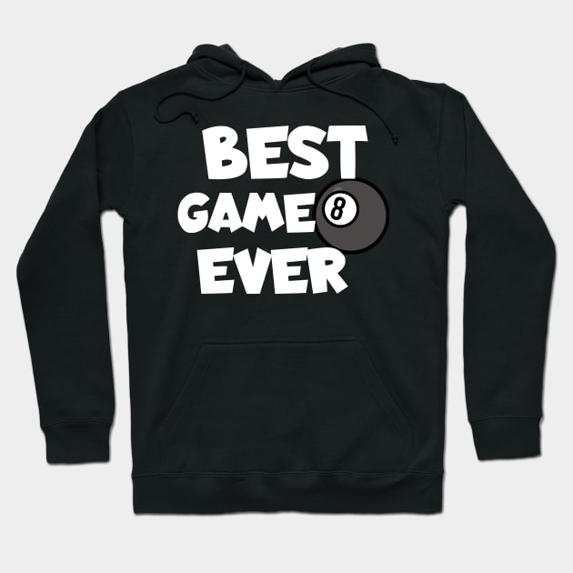 Billiards best game ever Hoodie by maxcode